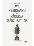 Padurea spanzuratilor/Liviu Rebreanu