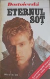 Eternul Soț - F.M. Dostoievski - Roman, Ed. Niculescu 1993, 208 pagini, Beletristica