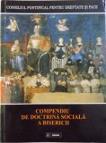 COMPENDIU DE DOCTRINA SOCIALA A BISERICII - CONSILIUL PONTIFICAL PENTRU DREPTATE SI PACE , 2007