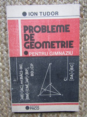 Ion Tudor - Probleme de geometrie pentru gimnaziu foto