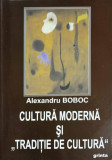 CULTURA MODERNA SI TRADITIE DE CULTURA-ALEXANDRU BOBOC