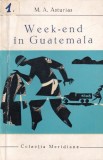 M. A. Asturias - Week-end in Guatemala