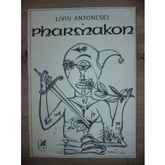 Pharmakon- Liviu Antonesei