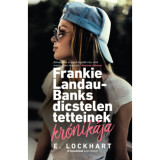 Frankie Landau-Banks dicstelen tetteinek kr&oacute;nik&aacute;ja - E. Lockhart