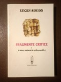 Eugen Simion - Fragmente critice I. Scriitura taciturnă și scriitura publică