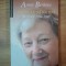 TIMPUL CE NI S-A DAT . MEMORII 1944-1947 de ANNIE BENTOIU , 2007