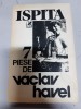 Vaclav Havel - Ispita - 7 piese de tetru