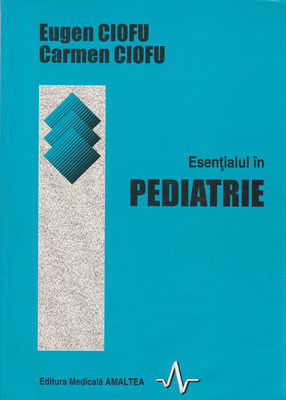 Esentialul in pediatrie (Eugen Ciofu, Carmen Ciofu) foto