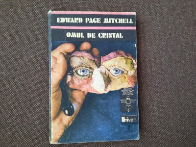 Edward Page Mitchell - Omul de cristal RF1/1 foto