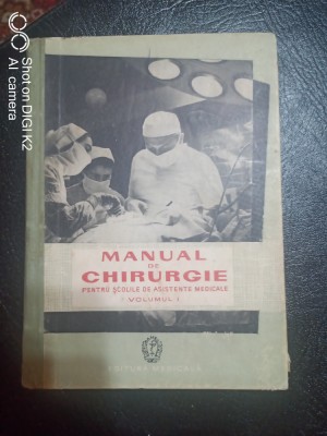 Manual de chirurgie pentru scolile de asistente medicale vol I-Dr.D.Cinca... foto