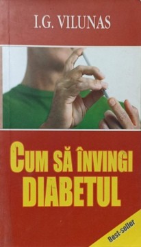 CUM SA INVINGI DIABETUL ZAHARAT. METODE NATURISTE-I.G. VILUNAS-235867 foto