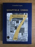 Soaptele urbei Bucurestii in 7 zile Bucuresti ghidul orasului case strazi vechi