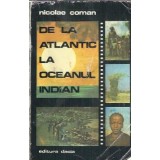 De la Atlantic la oceanul Indian - Nicolae Coman
