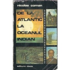 De la Atlantic la oceanul Indian - Nicolae Coman
