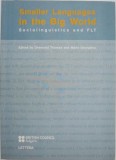 Smaller Languages in the Big World. Sociolinguistics and FLT