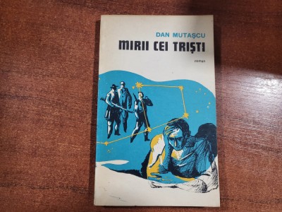 Mirii cei tristi de Dan Mutascu foto