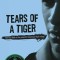 Tears of a Tiger
