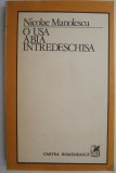 O usa abia intredeschisa - Nicolae Manolescu - Studii literare, critica literara