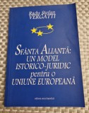 Sfanta alianta un model istorico juridic pt o Uniune Europeana Radu S. Vergatti