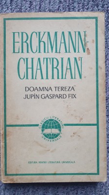 Doamna Tereza Jupin Gaspard Fix, Erckmann Chatrian, 1965, 372 pagini foto