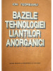 Ion Teoreanu - Bazele tehnologiei lianților anorganici (editia 1993)
