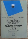 Romania in anul Marii Uniri 1918 - Gheorghe Sbarna, Ioan Opris