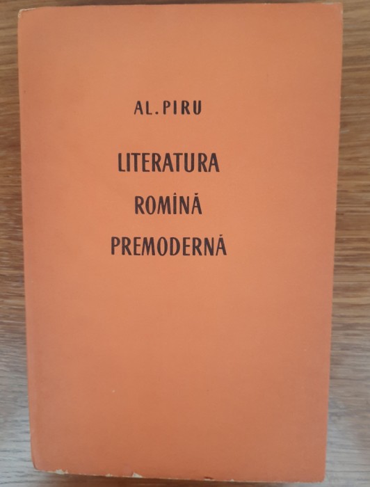 Literatura rom&acirc;nă premodernă, Al. Piru