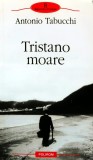 Cumpara ieftin Carte Tristano moare Antonio Tabucchi 2009 brosata 213 pagini Editura Polirom Literatura Autori Straini
