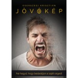 J&ouml;vők&eacute;p - Ne hagyd, hogy bedar&aacute;ljon a saj&aacute;t c&eacute;ged! - Egerszegi Kriszti&aacute;n