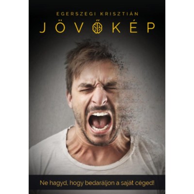 J&amp;ouml;vők&amp;eacute;p - Ne hagyd, hogy bedar&amp;aacute;ljon a saj&amp;aacute;t c&amp;eacute;ged! - Egerszegi Kriszti&amp;aacute;n foto