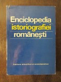 ENCICLOPEDIA ISTORIOGRAFIEI ROMANESTI