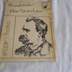 ECCE HOMO - FRIEDRICH NIETZSCHE, 1991 Carte noua