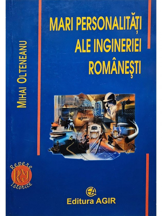Mihai Olteanu - Mari personalitati ale ingineriei romanesti (editia 2007)