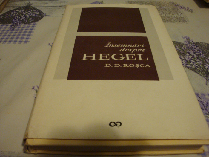 D. D. Rosca - Insemnari despre Hegel - 1967