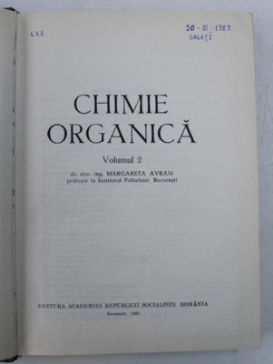 CHIMIE ORGANICA , VOLUMUL II de MARGARETA AVRAM , 1983 foto