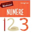 Prima mea carte Montessori. Numere