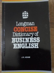 LONGMAN CONCISE DICTIONARY OF BUSINESS ENGLISH-J.H. ADAM-303253