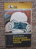 Comoara care poate ucide - Sever Noran - Editura Militara - 1982