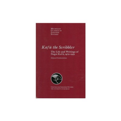 Kafu the Scribbler: The Life and Writings of Nagai Kafu, 1897-1959 foto