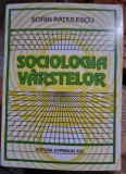 SOCIOLOGIA VARSTELOR - SORIN RADULESCU