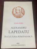 Ioan Opriş - Alexandru Lapedatu &icirc;n cultura rom&acirc;nească