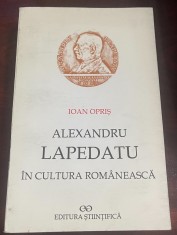 Ioan Opriş - Alexandru Lapedatu &amp;icirc;n cultura rom&amp;acirc;nească foto
