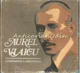 Cumpara ieftin Aurel Vlaicu - Constantin Gheorghiu, Editura Sport-Turism, Bucuresti 1982, Carte biografie