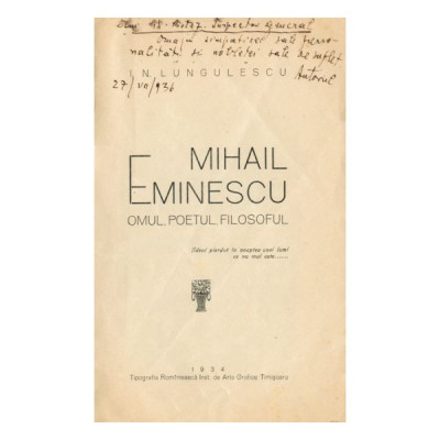 I. N. Lungulescu, Mihail Eminescu. Omul, poetul, filosoful, cu dedicația olografă a autorului foto