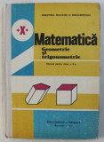 MATEMATICA - GEOMETRIEI SI TRIGONOMETRIE - MANUAL PENTRU CLASA A X -A de AUGUSTIN COTA ...FLORICA VORNICESCU , 1987