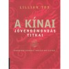 A k&iacute;nai j&ouml;vendőmond&aacute;s titkai - Ismerd meg sorsodat, tervezd meg&eacute;leted! - Lillian Too