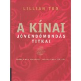 A k&iacute;nai j&ouml;vendőmond&aacute;s titkai - Ismerd meg sorsodat, tervezd meg&eacute;leted! - Lillian Too