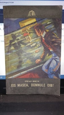 Jos masca , domnule Dib - Stefan Berciu (Colectia Sfinx) foto