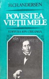 Cumpara ieftin Povestea vietii mele - Hans Christian Andersen (E50), Ion Creanga