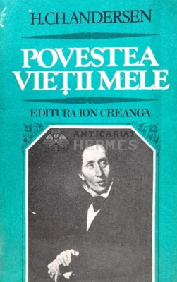 Povestea vietii mele - Hans Christian Andersen (E50) foto